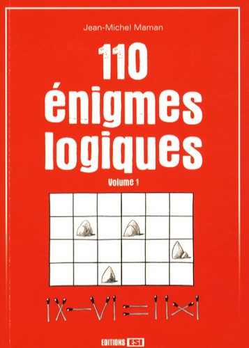 110 Enigmes logiques. Tome 1