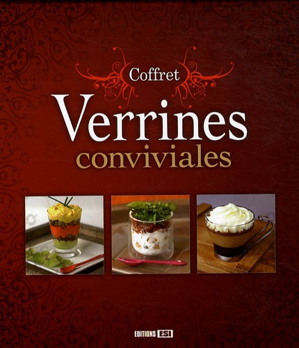 Verrines conviviales Coffret en 3 volumes : Verrines salées et sucrées ; Verrines sucrées ; Verrines