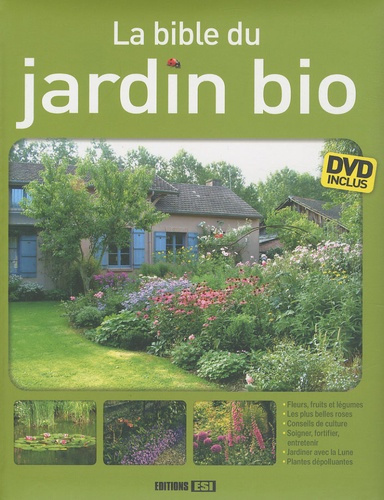 La Bible du jardin bio. Avec 1 DVD