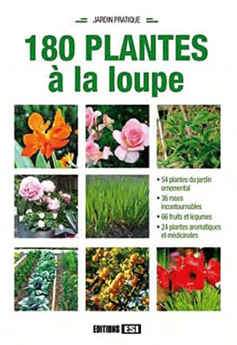 180 plantes à la loupe