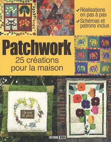 Patchwork, 25 créations pour la maison