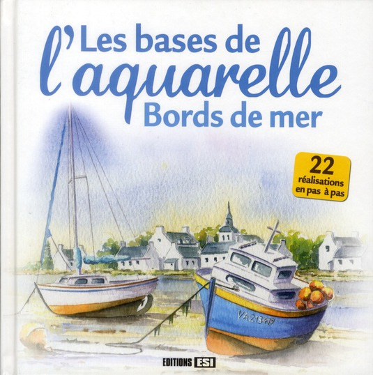 Les bases de l'aquarelle. Bords de mer