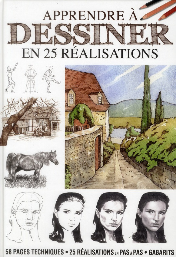 Apprendre à dessiner en 25 réalisations