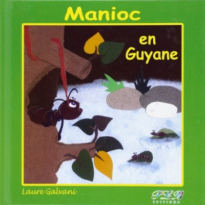 Manioc en Guyane - la suite de "Manioc à la rescousse"