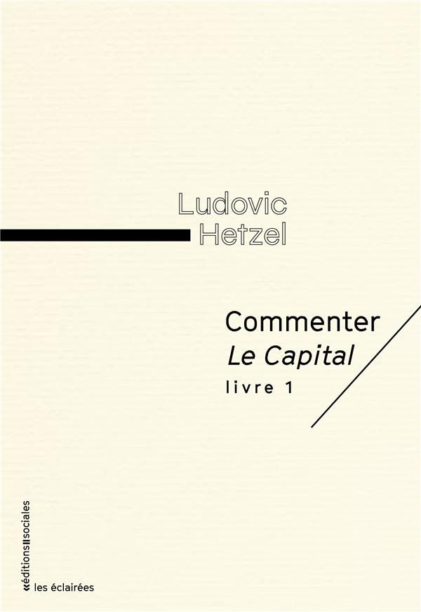 Commenter le capital. Livre 1
