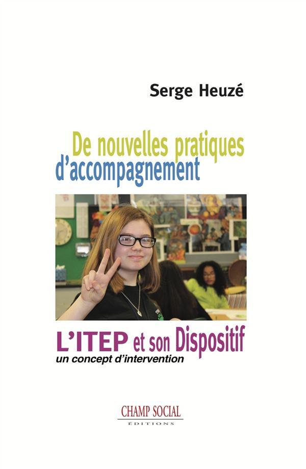 De nouvelles pratiques d'accompagnement : le dispositif ITEP. Un concept d'intervention