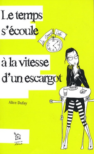 LE TEMPS S ECOULE A LA VITESSE D UN ESCARGOT