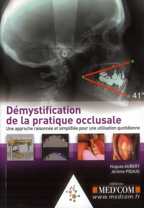Démystifiction de la pratique occlusale
