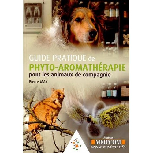 Guide pratique de phyto-aromathérapie pour les animaux de compagnie