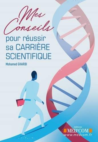 Mes conseils pour réussir sa carriere scientifique