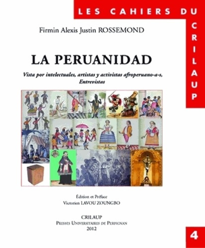 La Peruanidad. Vista por intelectuales, artistas y activistas afroperuano-a-s, entrevistas