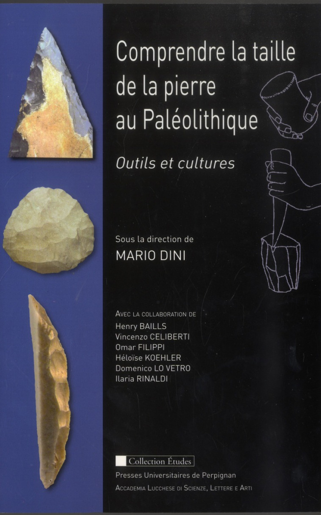 Comprendre la taille de la pierre au Paléolithique. Outils et cultures