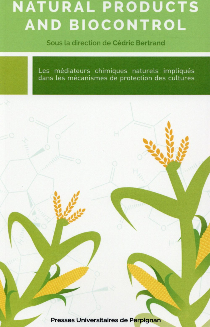 Natural Products and Biocontrol. Les médiateurs chimiques naturels impliqués dans les mécanismes de