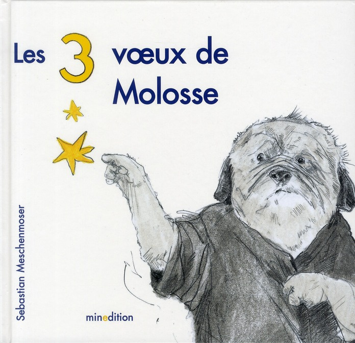 3 VOEUX DE MOLOSSE (LES)