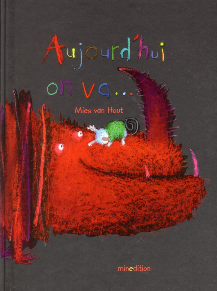 Aujourd'hui on va...