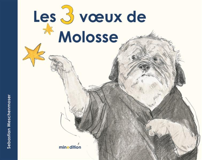 Les 3 voeux de Molosse