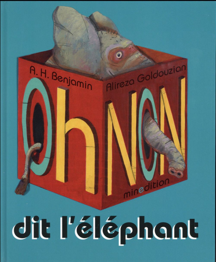 Oh non !  dit l'éléphant