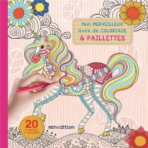 Mon merveilleux livre de coloriage à paillettes. 20 planches à dessiner