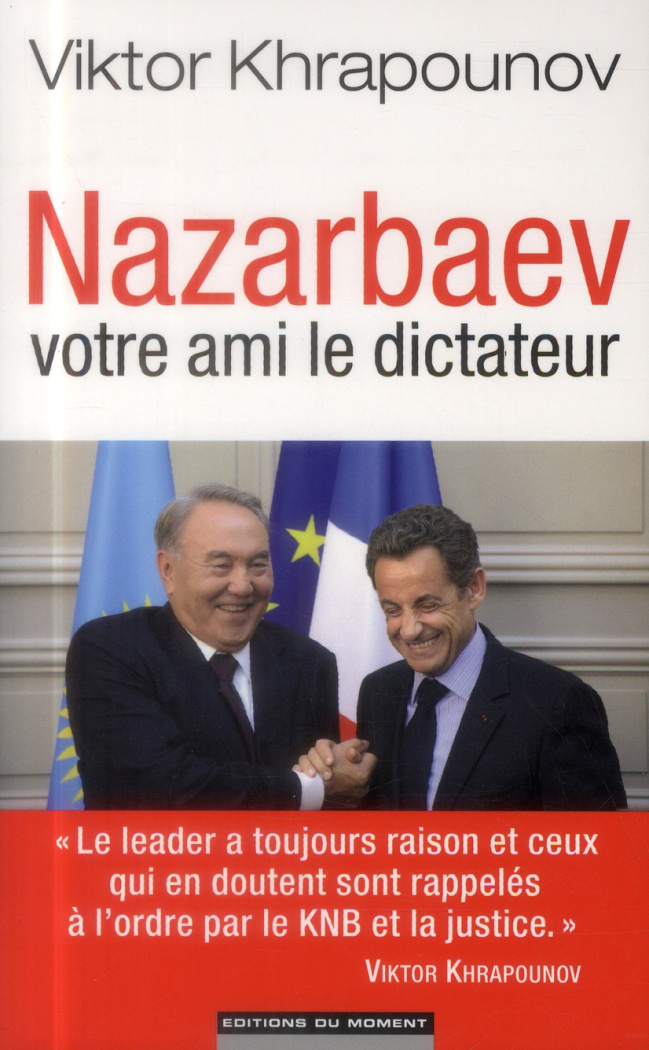 Nazarbaev - Votre ami le dictateur