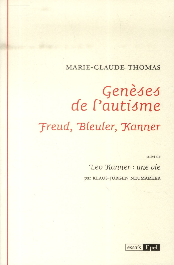 GENESES DE L'AUTISME, FREUD, BLEULER, KANNER