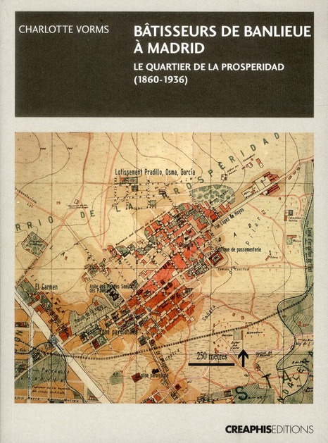 Bâtisseurs de banlieue. Madrid : le quartier de la Prosperidad (1860-1936)
