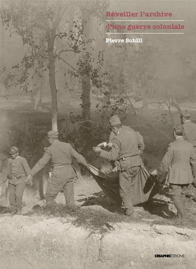 Réveiller l'archive d'une guerre coloniale. Photographies et écrits de Gaston Cherau, correspondant