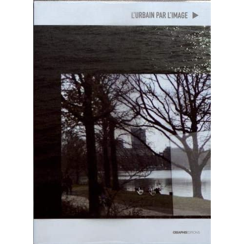 L'urbain par l'image. Collaboration entre arts visuels et sciences sociales