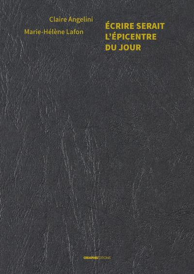 Ecrire serait l'épicentre du jour