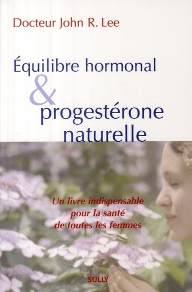 Equilibre hormonal et progestérone naturelle