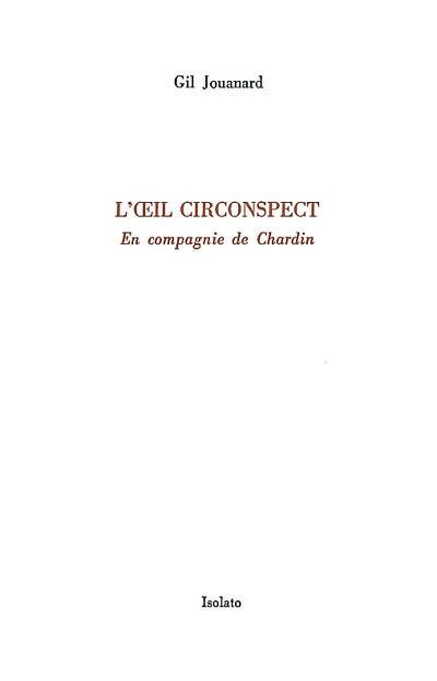 L'oeil circonspect. En compagnie de Chardin