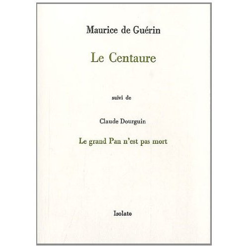 Le Centaure. Suivi de Le grand Pan n'est pas mort
