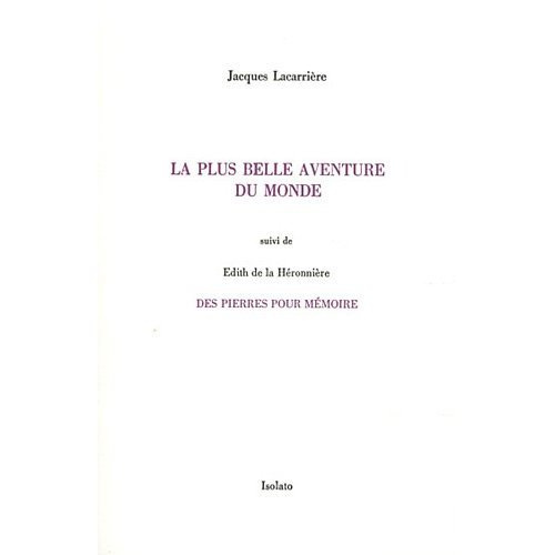 La plus belle aventure du monde Suivi des pierre pour mémoire