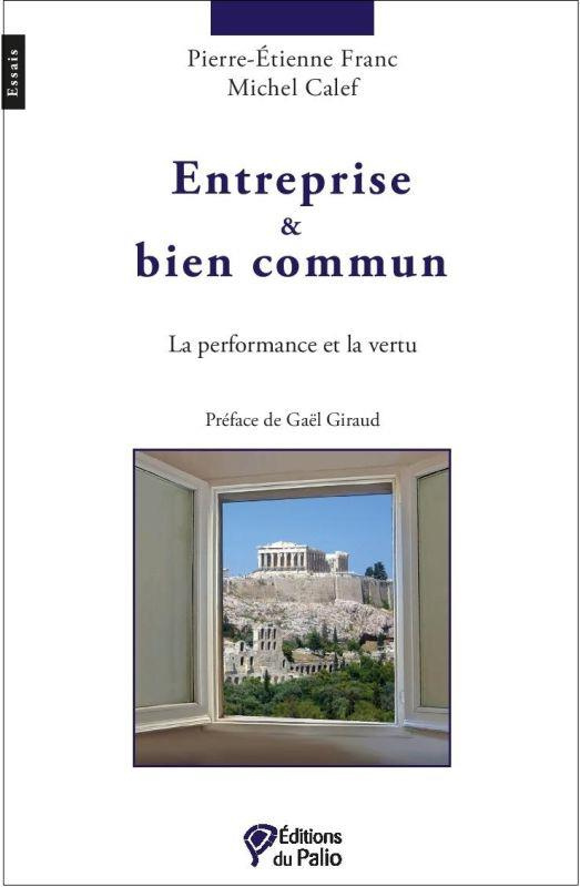 Entreprise et bien commun. La performance et la vertu
