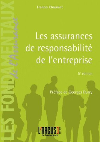 Les assurances de responsabilité de l'entreprise. 5e édition