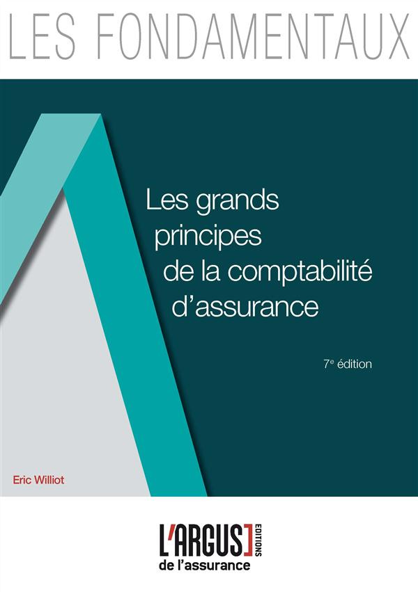 Les grands principes de la comptabilité d'assurance. 7e édition