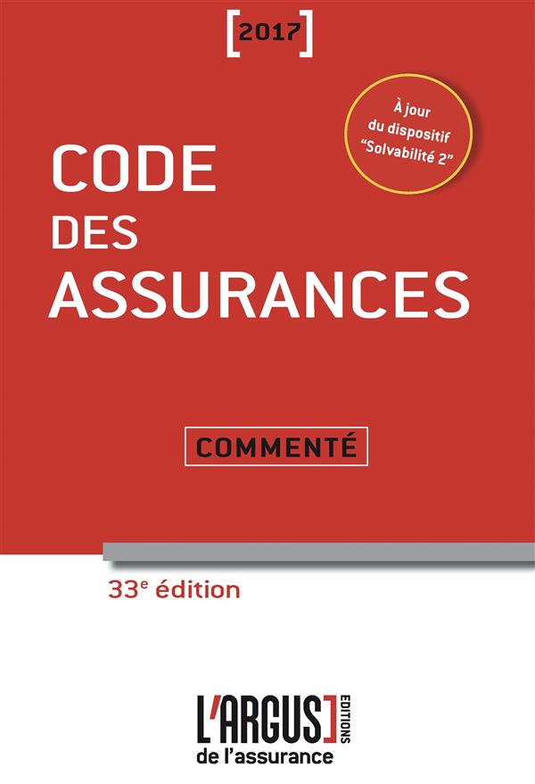 Code des assurances commenté. Edition 2017