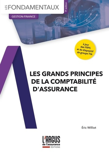 Les grands principes de la comptabilité d'assurance. 9e édition