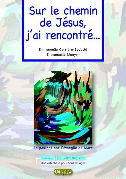 Sur le chemin de Jésus, j'ai rencontré - Livre du catéchète