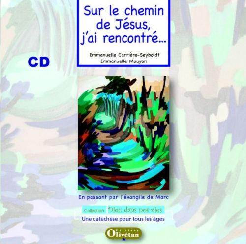 SUR LE CHEMIN DE JESUS, J'AI RENCONTRE ... CD-ROM