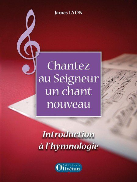 Chantez au Seigneur un chant nouveau. Introduction à l'hymnologie, avec 1 CD audio