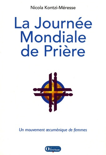 La Journée Mondiale de Prière. Prière informée - Action en prière, un mouvement oecuménique de femme