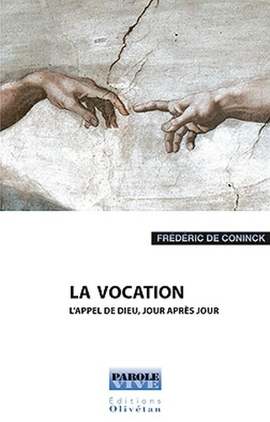 La vocation. L’appel de Dieu, jour après jour