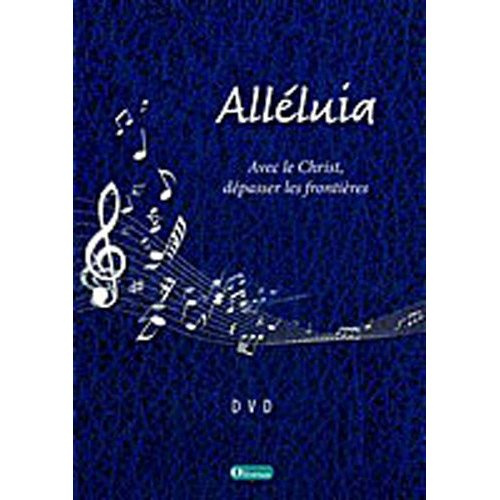 Alléluia, Avec le Christ, traverser les frontières. DVD-ROM