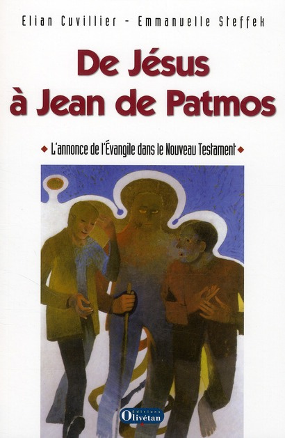 De Jésus à Jean de Patmos. L'annonce de l'évangile dans le Nouveau Testament