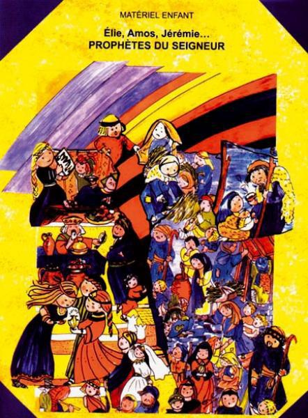 Elie Amos Jérémie, prophètes du Seigneur - Livret de l'enfant
