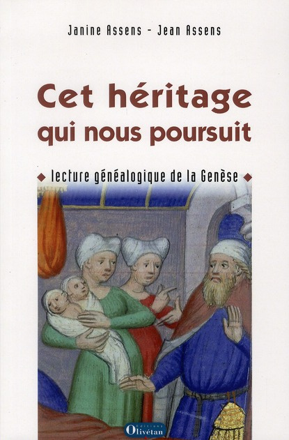 Cet héritage qui nous poursuit. Lecture généalogique de la Genèse