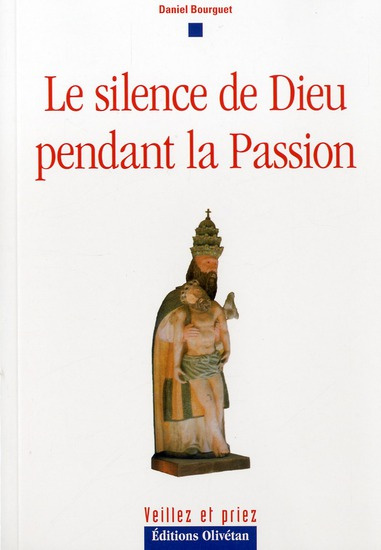 Le silence de Dieu pendant la Passion