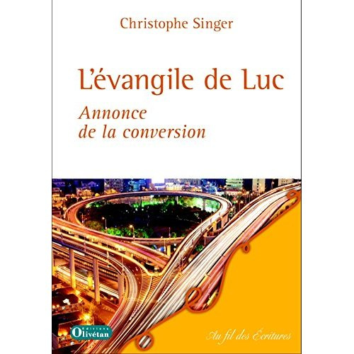 L'évangile de Luc, annonce de la conversion