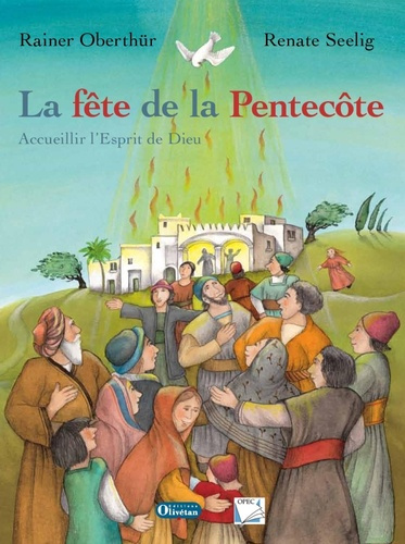La fête de la Pentecôte. Accueillir l?esprit de Dieu