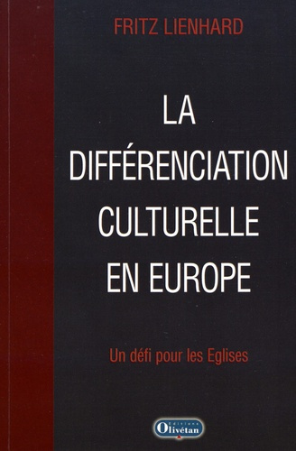 La différenciation culturelle en Europe. Un défi pour les Eglises